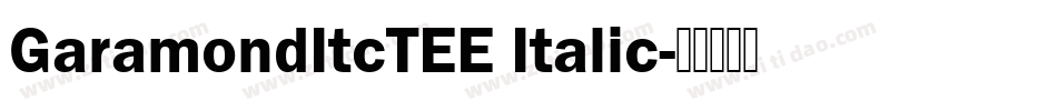GaramondItcTEE Italic字体转换